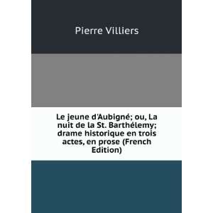   en trois actes, en prose (French Edition) Pierre Villiers Books