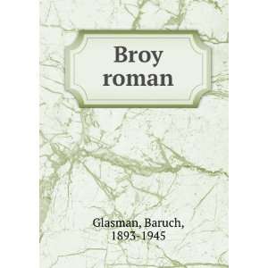  Broy roman Baruch, 1893 1945 Glasman Books