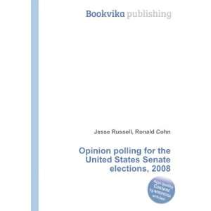   United States Senate elections, 2008: Ronald Cohn Jesse Russell: Books