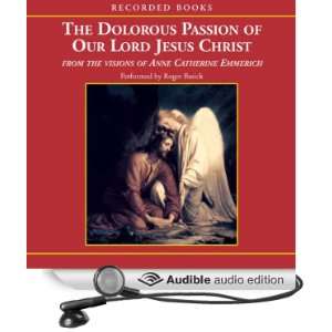  The Dolorous Passion of Our Lord Jesus Christ (Audible 
