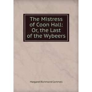   Hall: Or, the Last of the Wybeers: Margaret Richmond Cartmell: Books