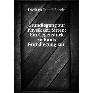   zu Kants Grundlegung zur . Friedrich Eduard Beneke Books