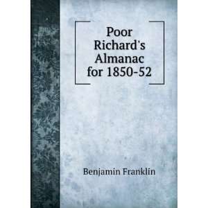    Poor Richards Almanac for 1850 52: Benjamin Franklin: Books