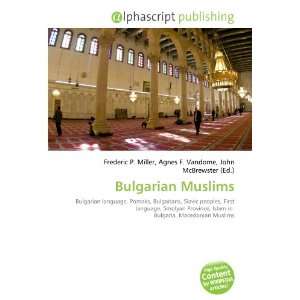  Bulgarian Muslims (9786132689726): Books