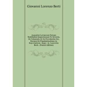   Jo. Laurentio Berti . (French Edition) Giovanni Lorenzo Berti Books