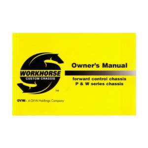  2005 1/2 WORKHORSE P W SERIES Chassis Owners Manual 
