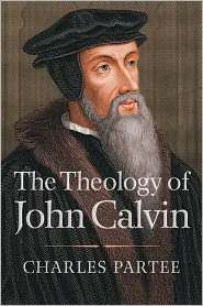The Theology of John Calvin, (0664231195), Charles Partee, Textbooks 