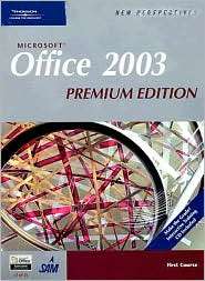 New Perspectives on Microsoft Office 2003, First Course, Premium 