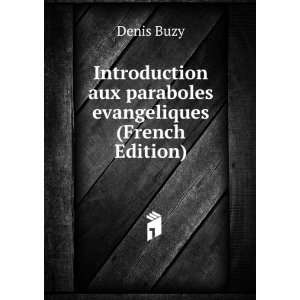   paraboles evangeliques (French Edition) Denis Buzy  Books