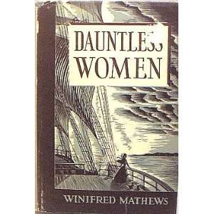   Dauntless Women   Stories of Pioneer Wives Ursula H. Bostick Books