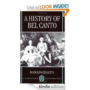 History of Bel Canto (Clarendon Paperbacks) Rodolfo Celletti 
