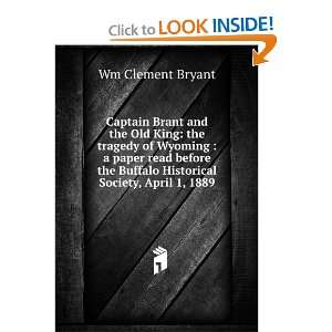 Captain Brant and the Old King the tragedy of Wyoming  a paper read 