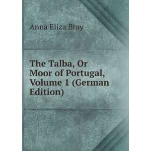  , Volume 1 (German Edition) (9785875040658) Anna Eliza Bray Books
