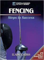 Fencing Steps to Success Steps to Success, (087322972X), Elaine 