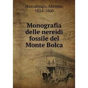   del Monte Bolca: Abramo, 1824 1860 Massalongo:  Books