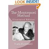The Montessori Method (Illustrated Edition) by Maria Montessori and 