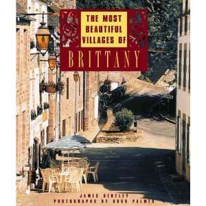   Most Beautiful Villages of Brittany [Hardcover] James Bentley Books
