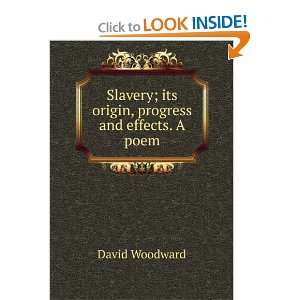   ; its origin, progress and effects. A poem: David Woodward: Books