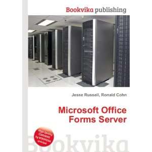  Microsoft Office Forms Server: Ronald Cohn Jesse Russell 
