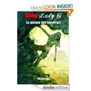 Le plateau des immortels   Code Lady G   Tome 3 (French Edition 