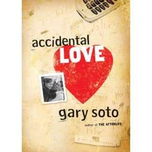  Accidental Love[ ACCIDENTAL LOVE ] by Soto, Gary (Author 