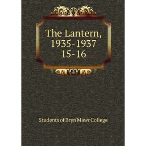   , 1935 1937. 15 16 Students of Bryn Mawr College  Books