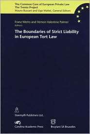 The Boundaries of Strict Liability in European Tort ( The Common Core 