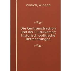   ; historisch politische Betrachtungen Winand Virnich Books