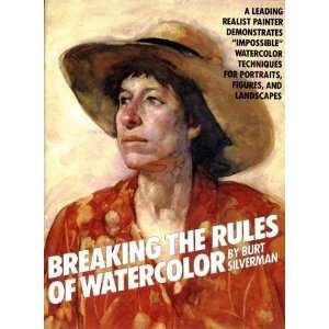   of Watercolor (Practical Art Books) [Paperback] Burt Silverman Books