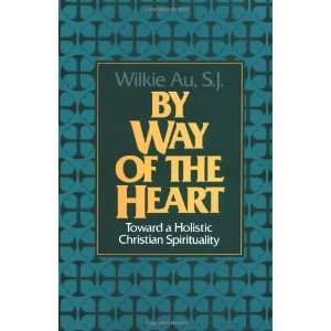   Holistic Christian Spirituality [Paperback] S.J. Wilkie Au Books