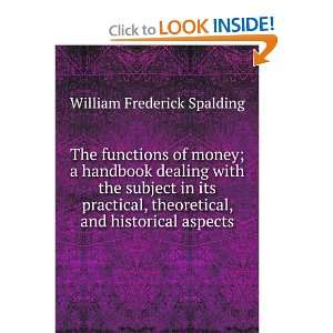  theoretical, and historical aspects William Frederick Spalding Books