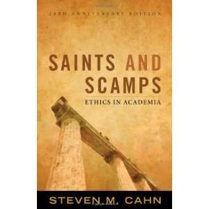   and Scamps Ethics in Academia [Paperback] Steven M. Cahn Books