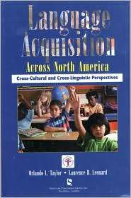 Language Acquisition Across North America Cross Cultural And Cross 