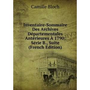   Ã? 1790 SÃ©rie B., Suite (French Edition) Camille Bloch Books