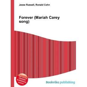  Forever (Mariah Carey song) Ronald Cohn Jesse Russell 
