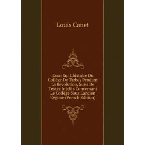   ¨ge Sous Lancien RÃ©gime (French Edition) Louis Canet Books
