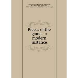 Pieces of the game  a modern instance Clara Longworth Caputo 