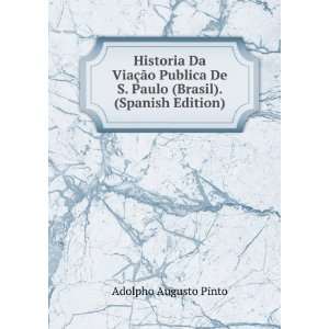  De S. Paulo (Brasil). (Spanish Edition): Adolpho Augusto Pinto: Books
