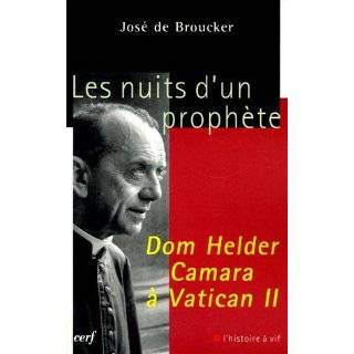 Les nuits dun prophÃ¨te, Dom Helder Camara Ã  Vatican II (French 