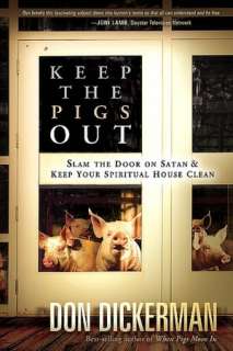   Pigs in the Parlor A Practical Guide to Deliverance 