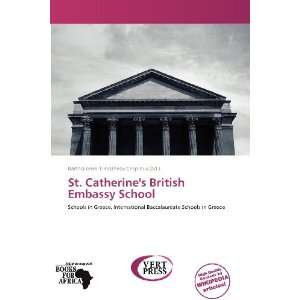  St. Catherines British Embassy School (9786139342426 