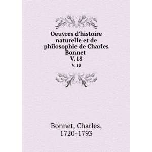  philosophie de Charles Bonnet . V.18: Charles, 1720 1793 Bonnet: Books