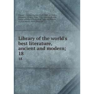  the worlds best literature, ancient and modern;. 18 Charles Dudley 