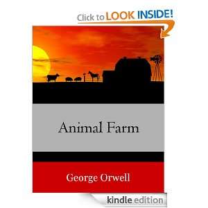 Animal Farm (linked table of contents): George Orwell:  