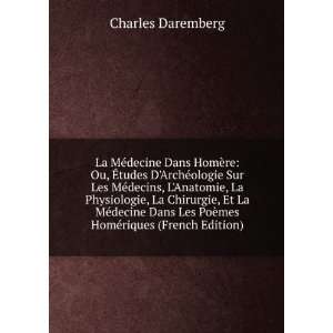   Les PoÃ¨mes HomÃ©riques (French Edition) Charles Daremberg Books