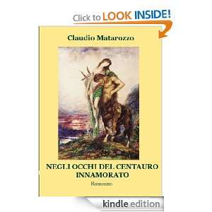 Negli occhi del centauro innamorato (Italian Edition) Claudio 