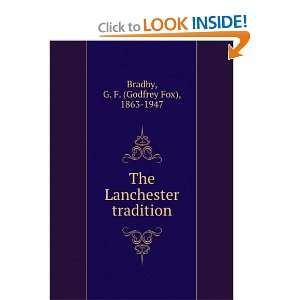   The Lanchester tradition: G. F. (Godfrey Fox), 1863 1947 Bradby: Books