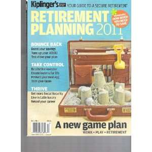Kiplingers Retirement Planning 2011 Magazine (Your guide to a secure 