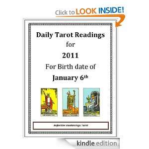   Readings for 2011: Birth Date January 6th (Daily Tarot Readings 2011