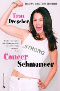   Cancer Schmancer by Fran Drescher, Grand Central 